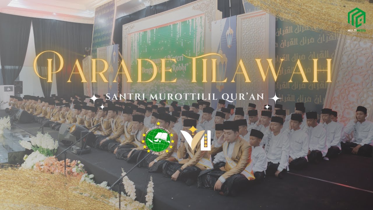 Parade Tilawah Putra | Wisuda Hafizh Hafizhah Ke-VI Ponpes Murottilil Qur'an Kota Serang Tahun 2024