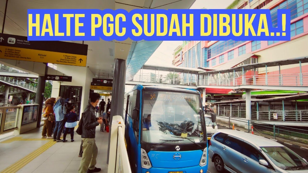 HALTE PGC 1 SUDAH DIBUKA LAGI