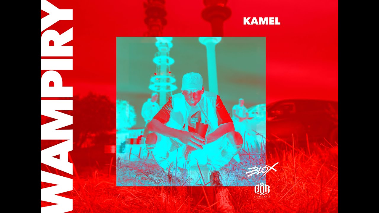 Kamel - Wampiry (prod. Morte)