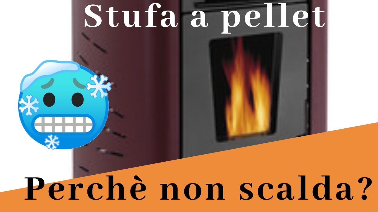 Perché la stufa non scalda?