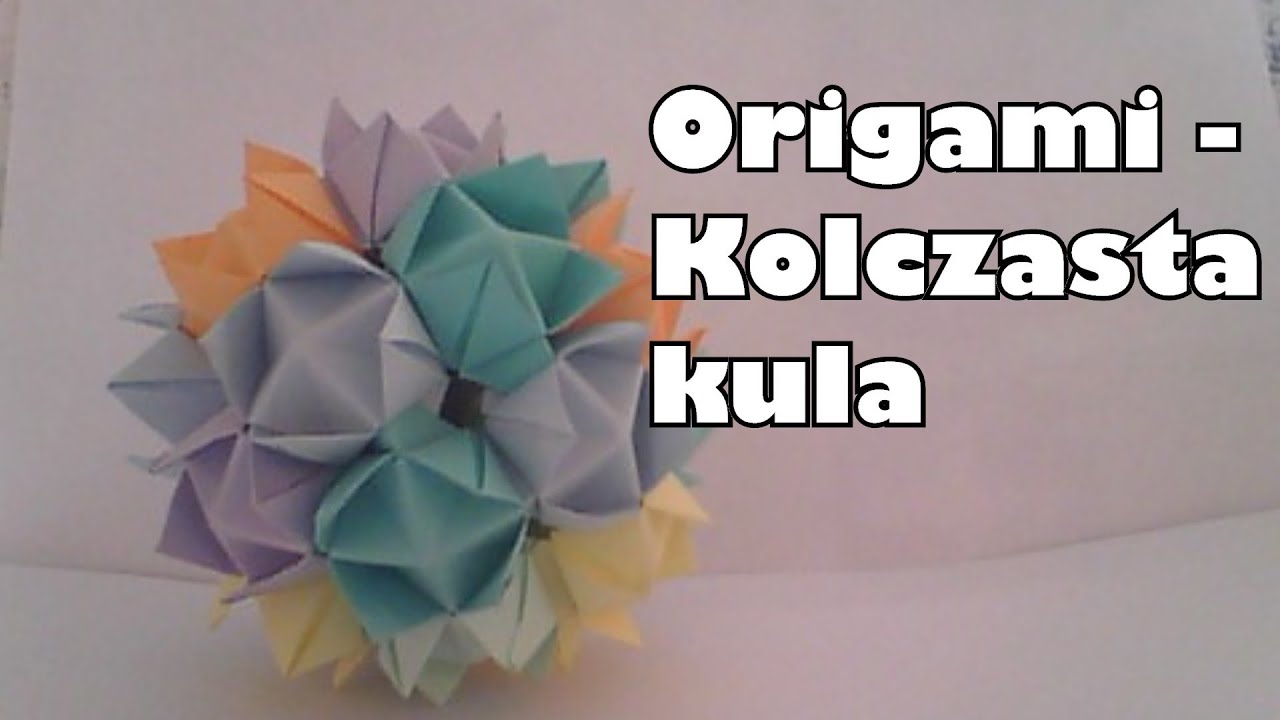 Origami - Kolczasta kula (LINK DO NOWEJ WERSJI W OPISIE!)