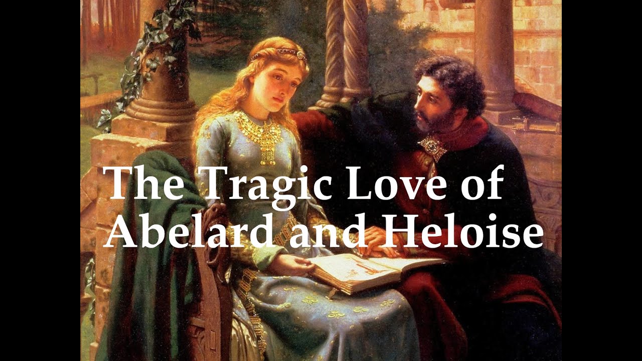 The Tragic Love of Abelard and Heloise