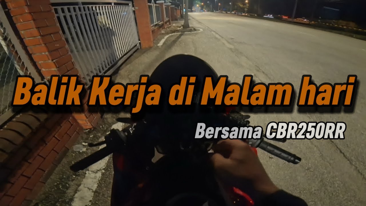 Layan view malam | CBR250RR | Insta ace pro