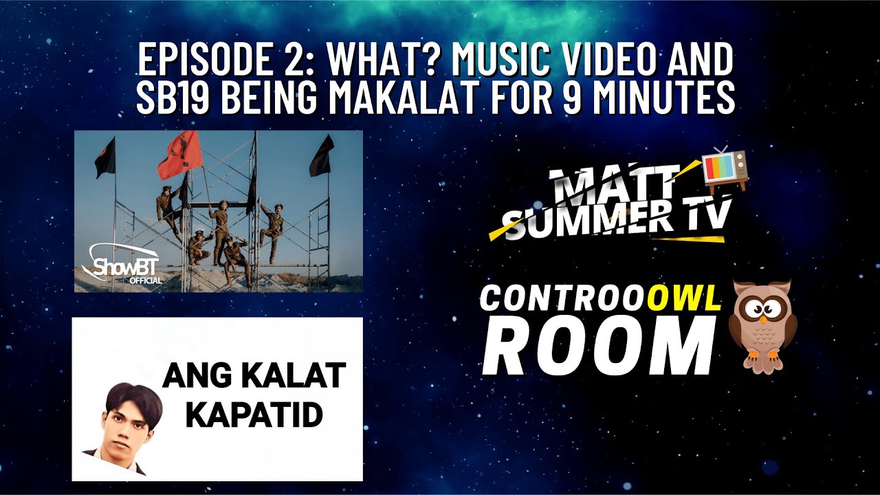 CONTROOOWL ROOM EP 2 | SB19 WHAT? MV + SB19 Being Makalat for 9 Minutes