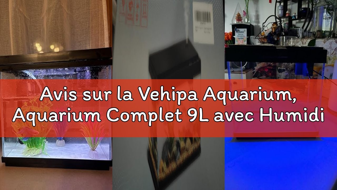 Avis sur la Vehipa Aquarium, Aquarium Complet 9L avec Humidificateur Intelligent, Filtre 3 en 1, Aff