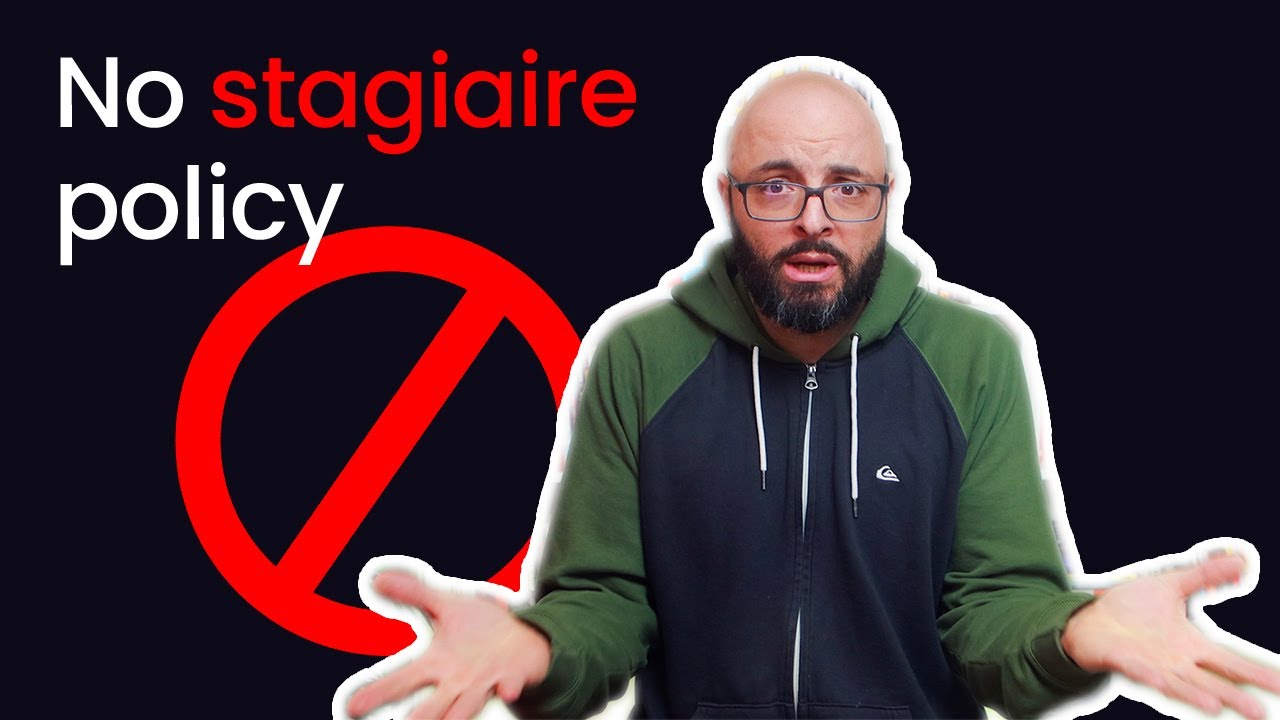 No stagiaire policy