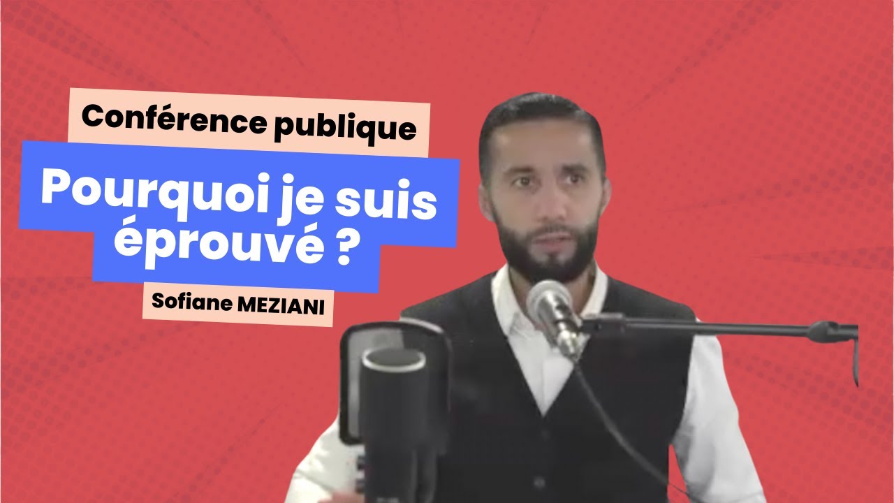 Pourquoi je suis éprouvé ? Une autre façon de lire les épreuves de la vie - Sofiane Meziani