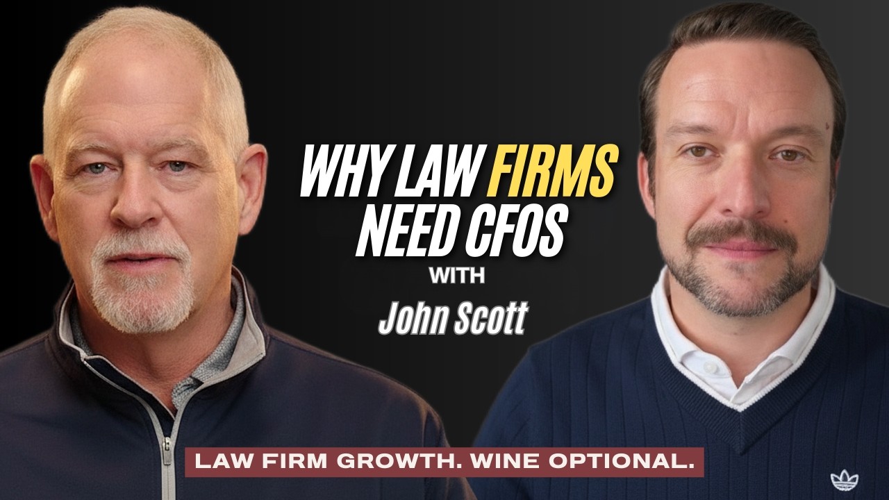 Law Firms Are Leaving Millions on the Table — Here’s How to Fix It (ft. John Scott)