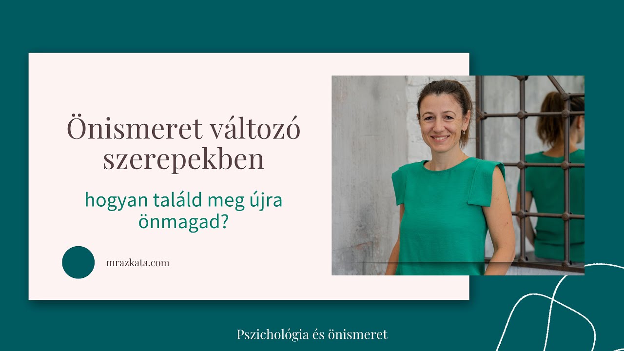 Önismeret változó időkben, szerepekben