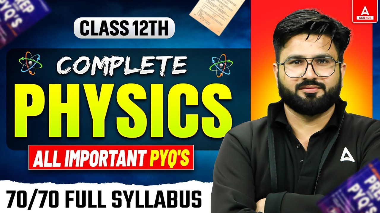 Class 12 Physics All Physics PYQ's in One Shot 2025 | Physics Important Questions | Score 70/70