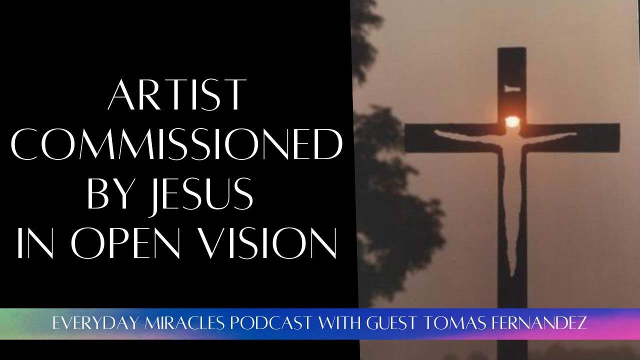 Encounter with Jesus Sparks Transformation, Prophetic Artist is Commissioned by Jesus