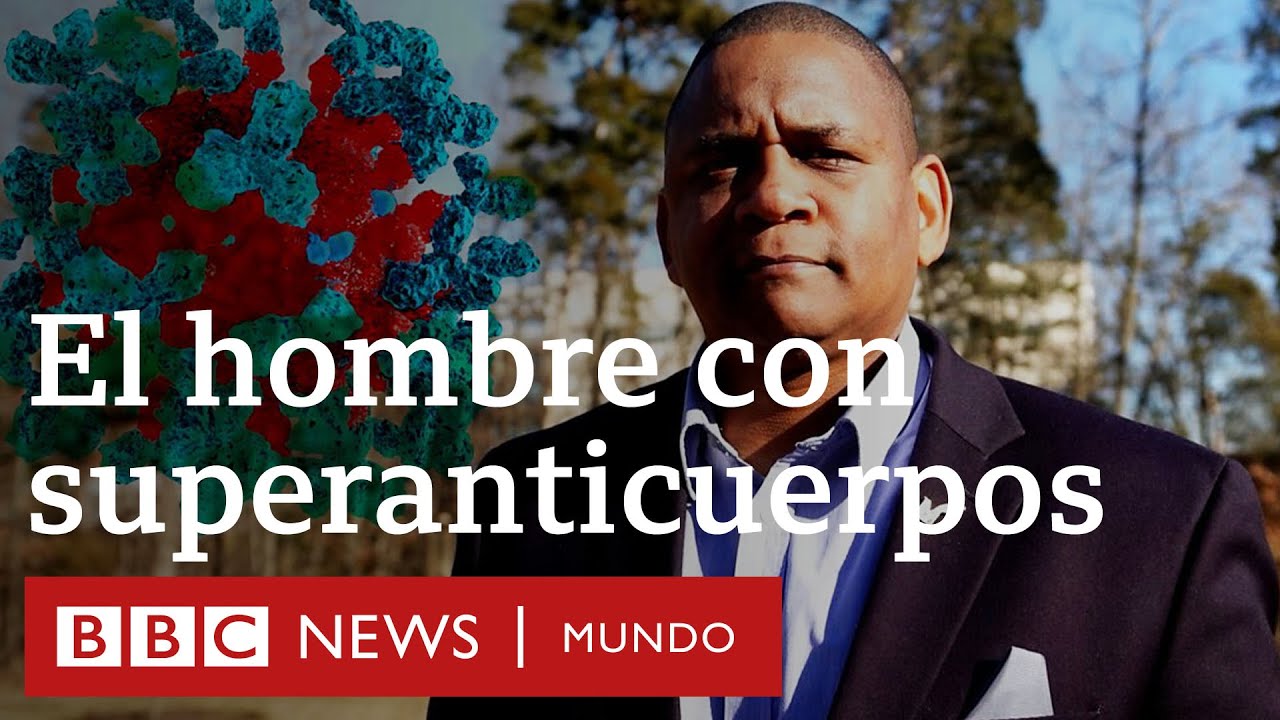 Superanticuerpos contra la covid-19: el estadounidense que es naturalmente inmune a la enfermedad