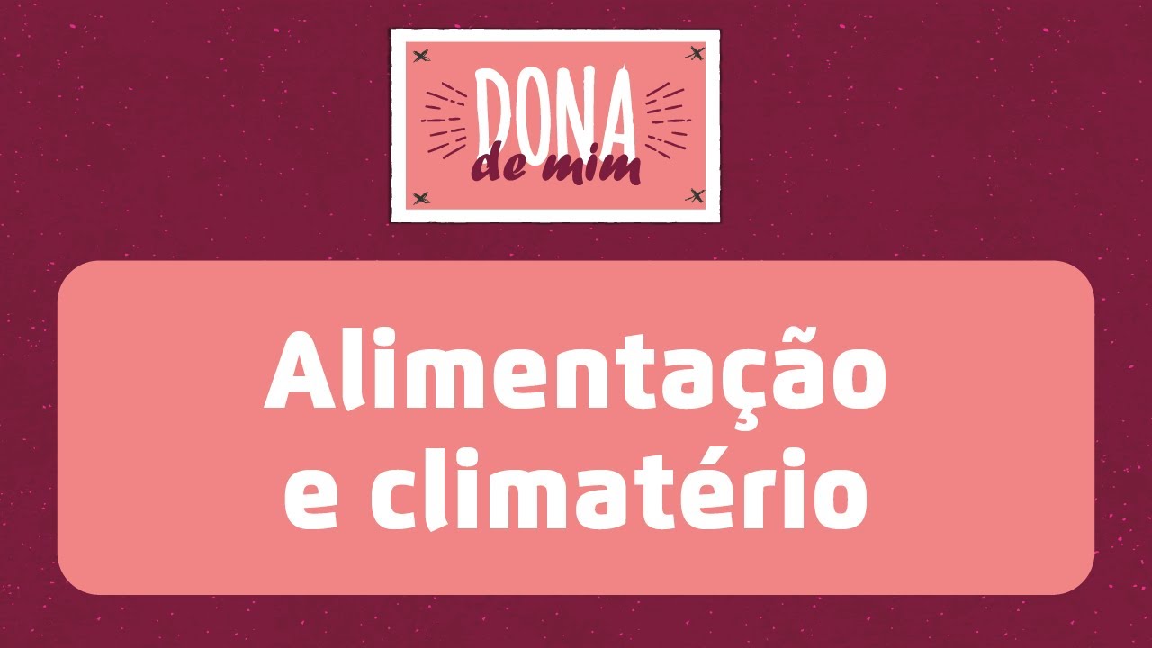 Conheça os grupos de alimentos que ajudam a aliviar os sintomas da menopausa | Dona de Mim