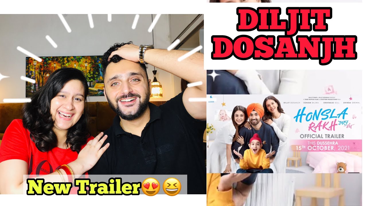 HONSLA RAKH (Official Trailer) Diljit Dosanjh, Sonam Bajwa, Shehnaaz Gill, Shinda Grewal | REACTION