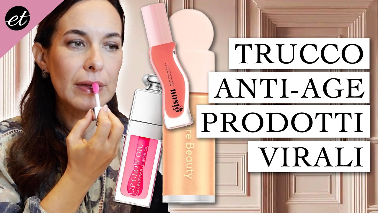 TRUCCO ANTI-AGE: provo il make-up VIRALE