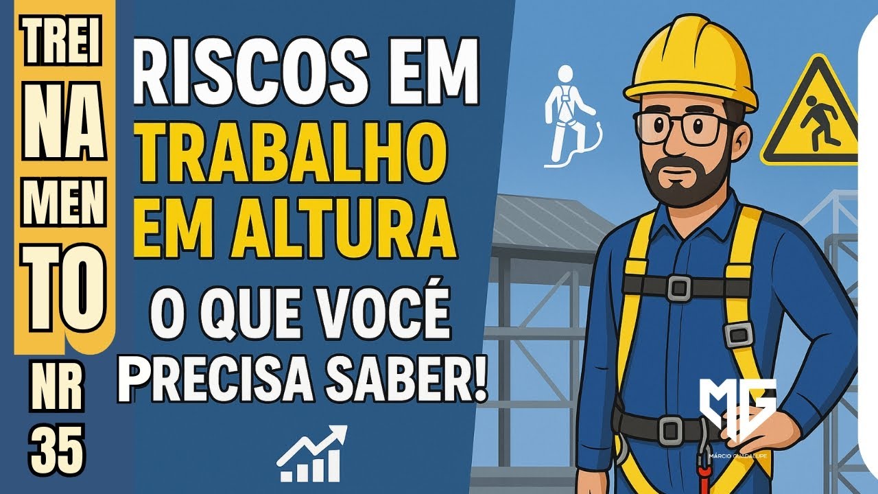 Trabalho em Altura: Riscos Inerentes e Como se Proteger | NR 35 na Prática