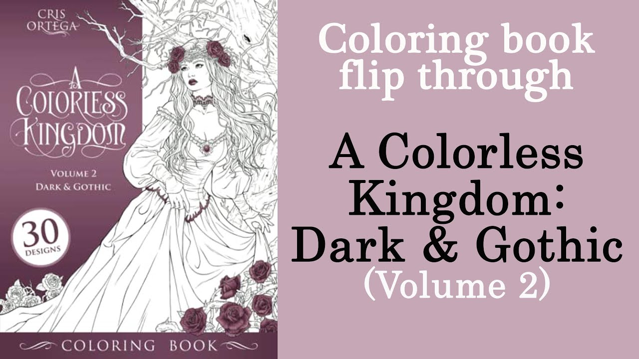 A Colorless Kingdom: Volume 2 - Dark & Gothic #Coloring book flip through #adultcoloring