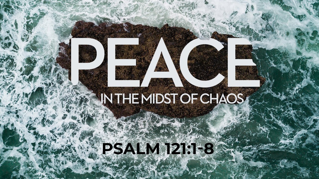 Our Source of Safety (Psalm 121:1-8)