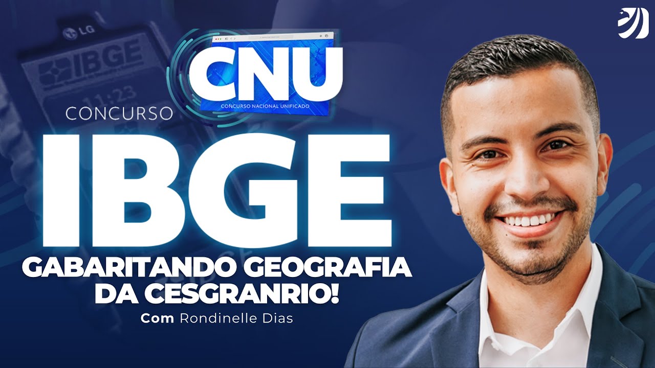 CONCURSO IBGE NO CNU: GABARITANDO GEOGRAFIA DA CESGRANRIO! (Rondinelle)