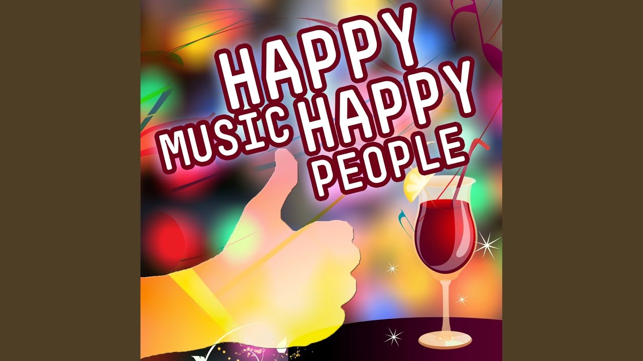 Happy Music - Happy People (Remastered)