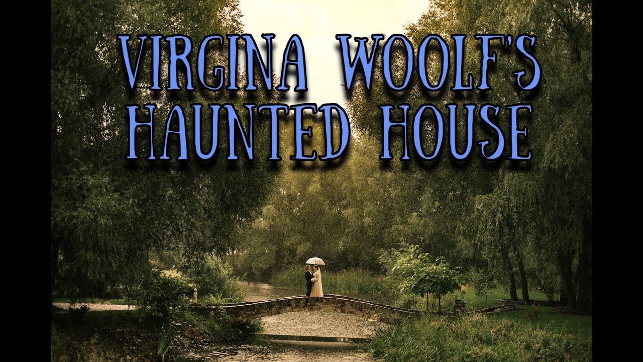 Virginia Woolf's Haunted House