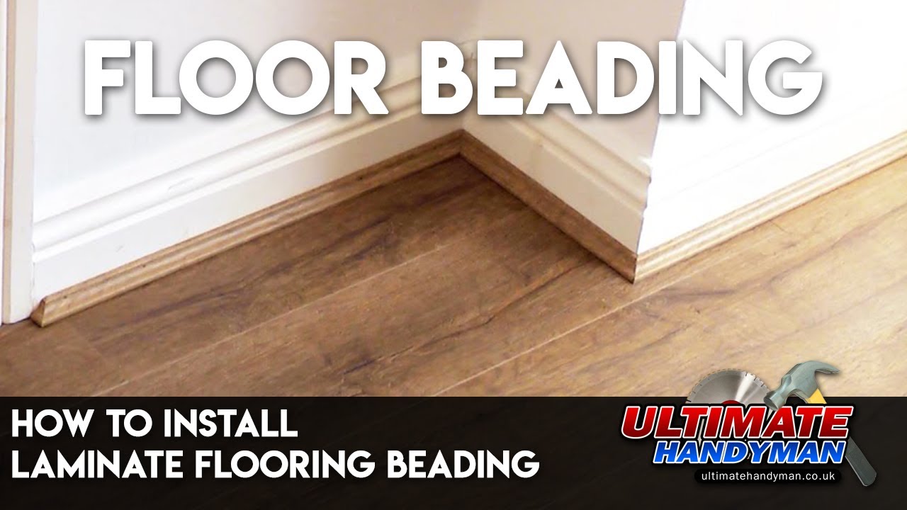 How to install laminate flooring beading