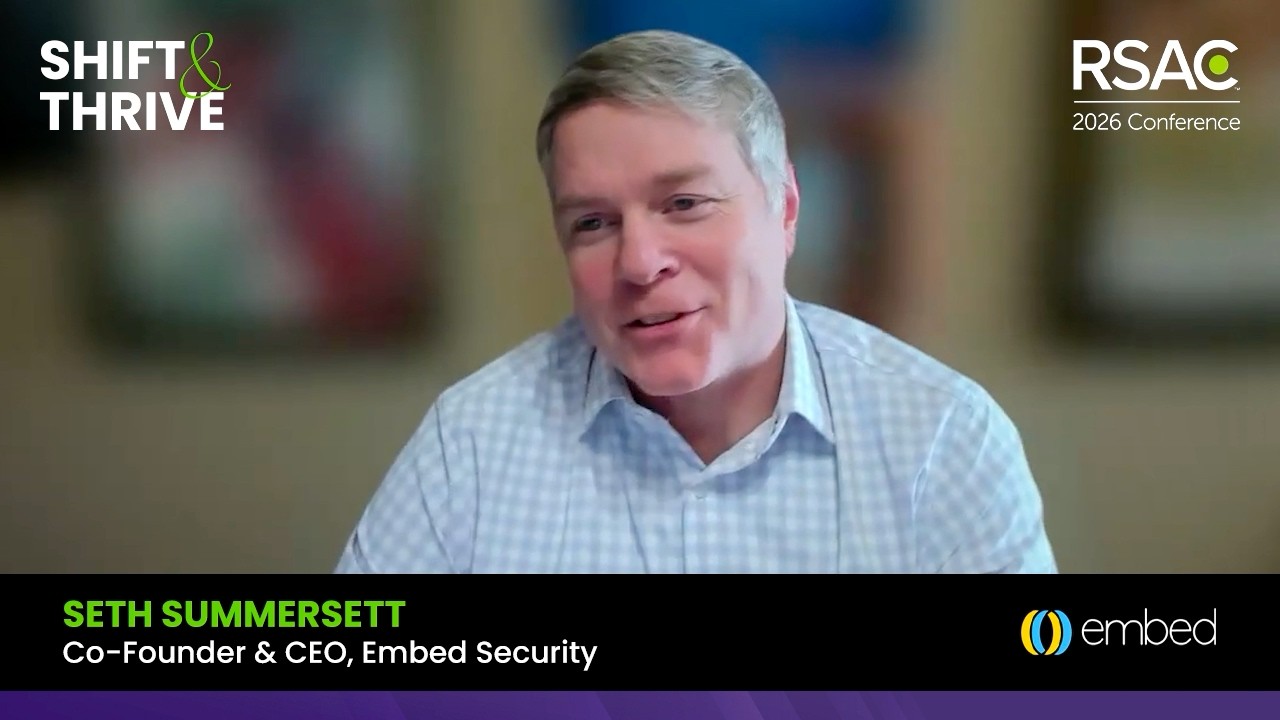 Stand Out Before RSA Podcast – Seth Summersett, Co-founder & CEO – Embed Security