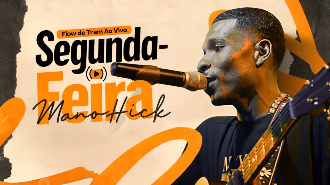 Mano Hick – Segunda-Feira ft. @48k.Studios (Show Flow de Trem AO VIVO)