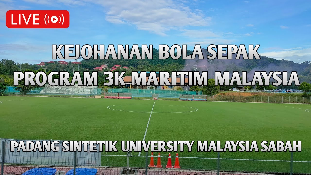 (((LIVE))) KEJOHANAN BOLA SEPAK PROGRAM 3K MARITIM MALAYSIA 2024 | PADANG SINTETIK UMS