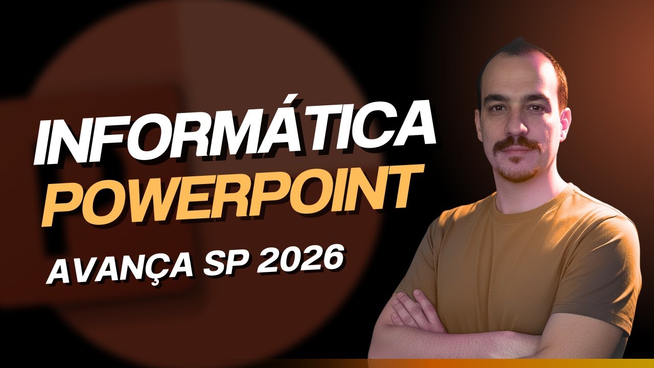 AVANÇA SP 2026 - INFORMÁTICA - POWERPOINT