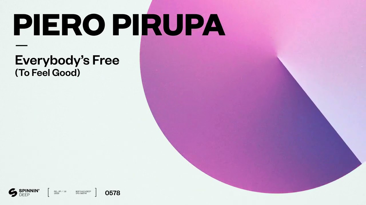 Piero Pirupa - Everybody&rsquo;s Free (To Feel Good) [Official Audio]