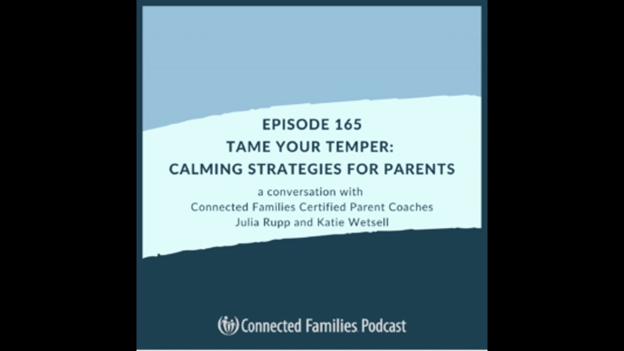 Tame Your Temper: Calming Strategies for Parents