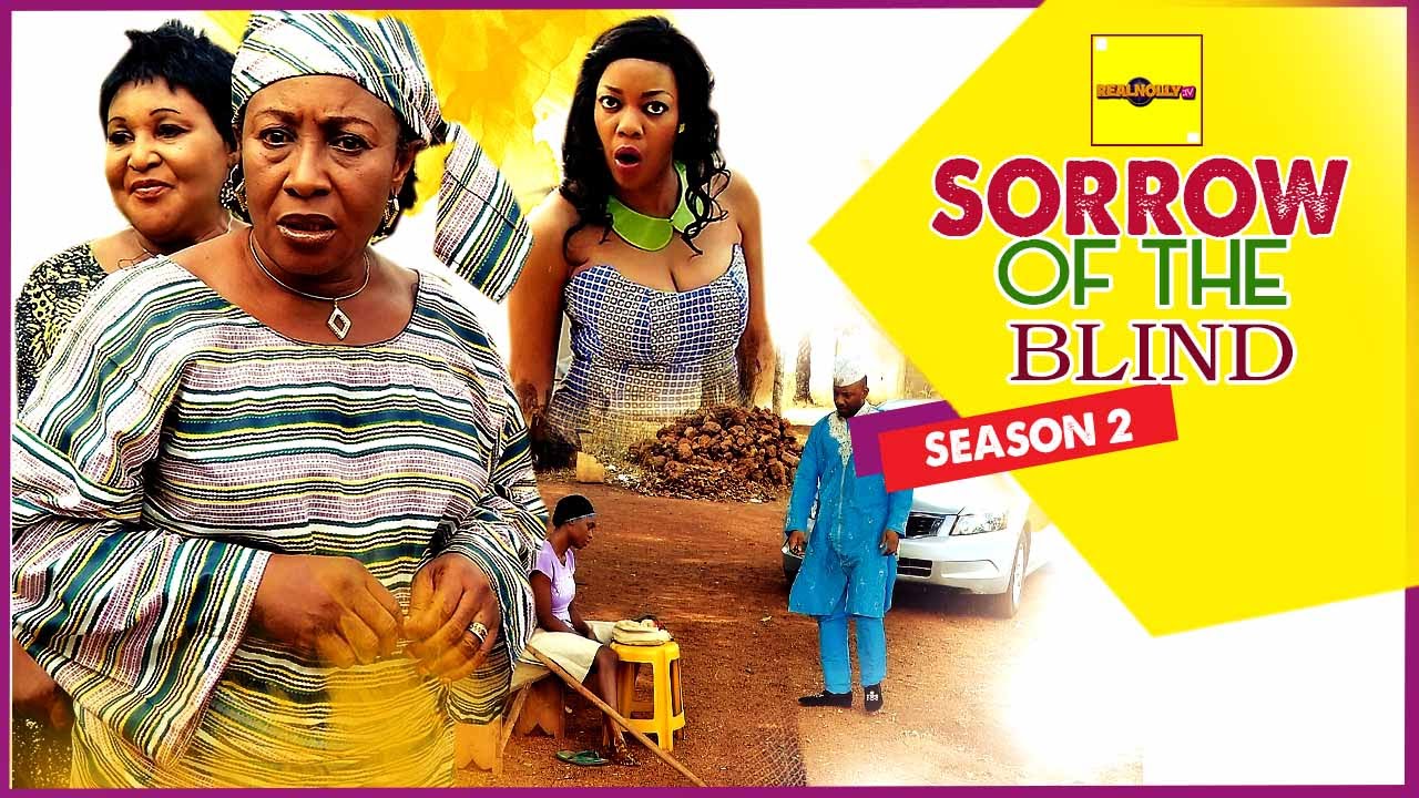 Sorrow Of The Blind 2 - Nigerian Nollywood Movies
