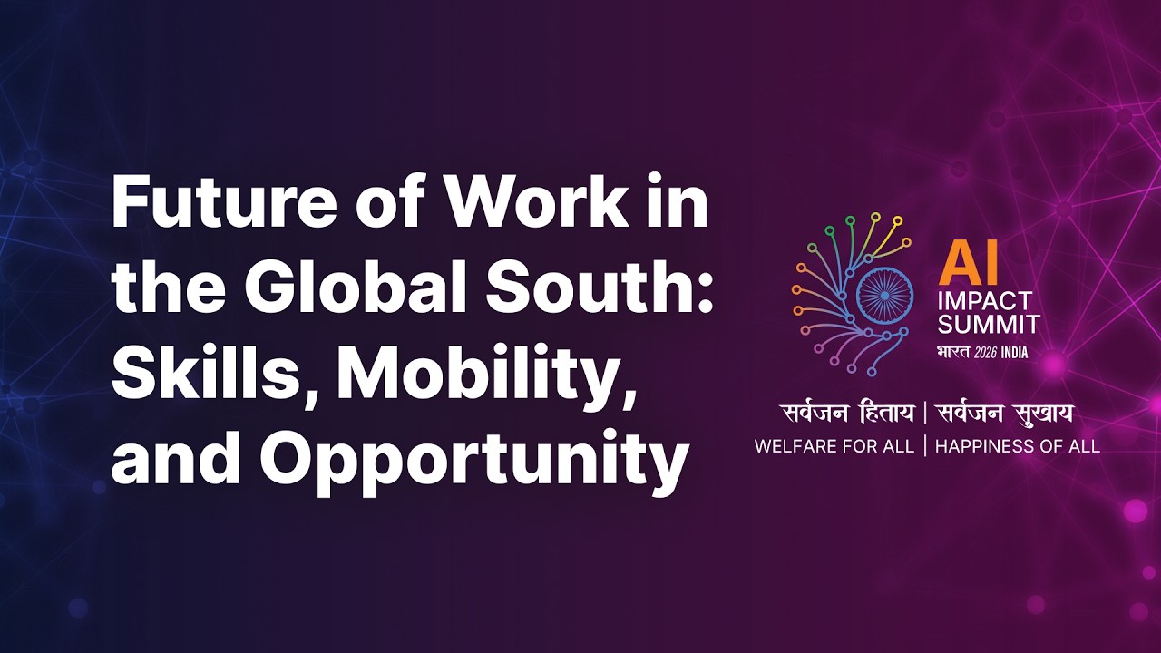 Future of Work in the Global South: Skills, Mobility, and Opportunity