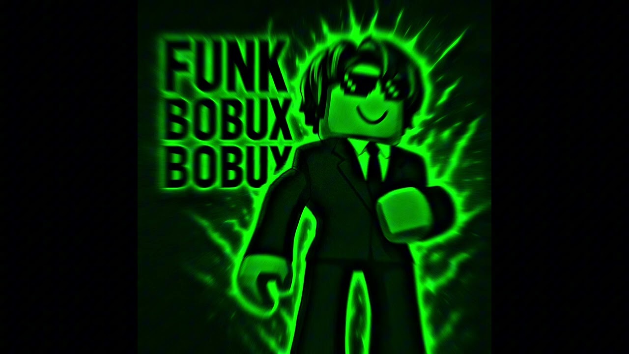 FUNK BOBUX BOBUX (ultra slowed)