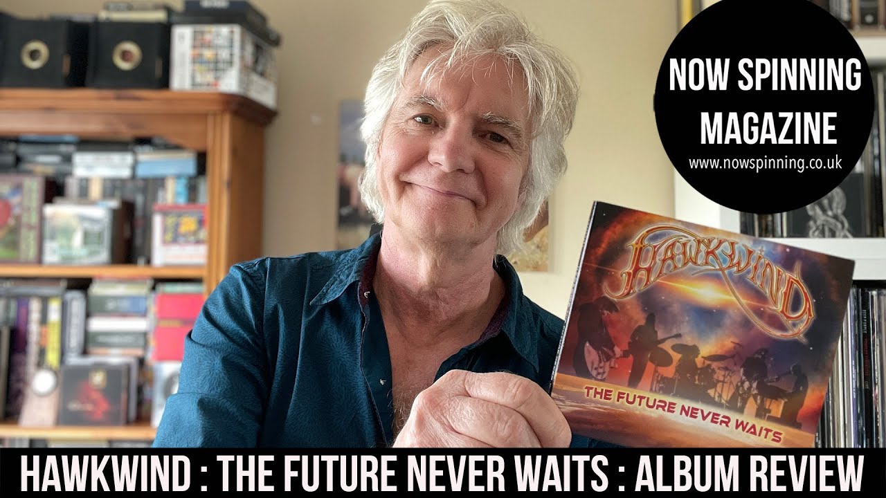 Hawkwind : The Future Never Waits : Album Review | Now Spinning Magazine with Phil Aston