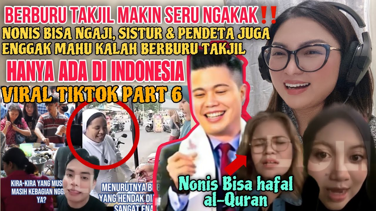 NETIZEN INDONESIA UNIK BEDA‼️NONIS NGAJI,SISTUR & PENDETA JUGA BERBURU TAKJIL BISA SERU TOLERANSINYA