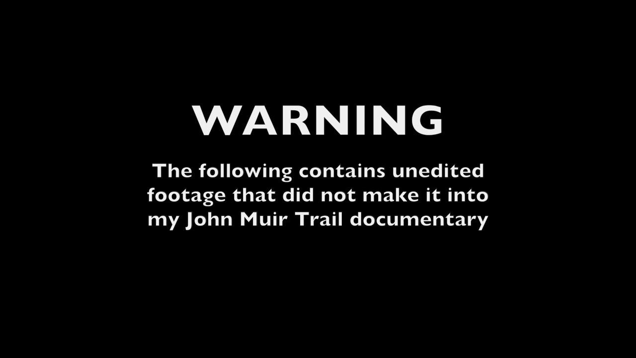John Muir Trail | Extra Scenes (Raw Footage)
