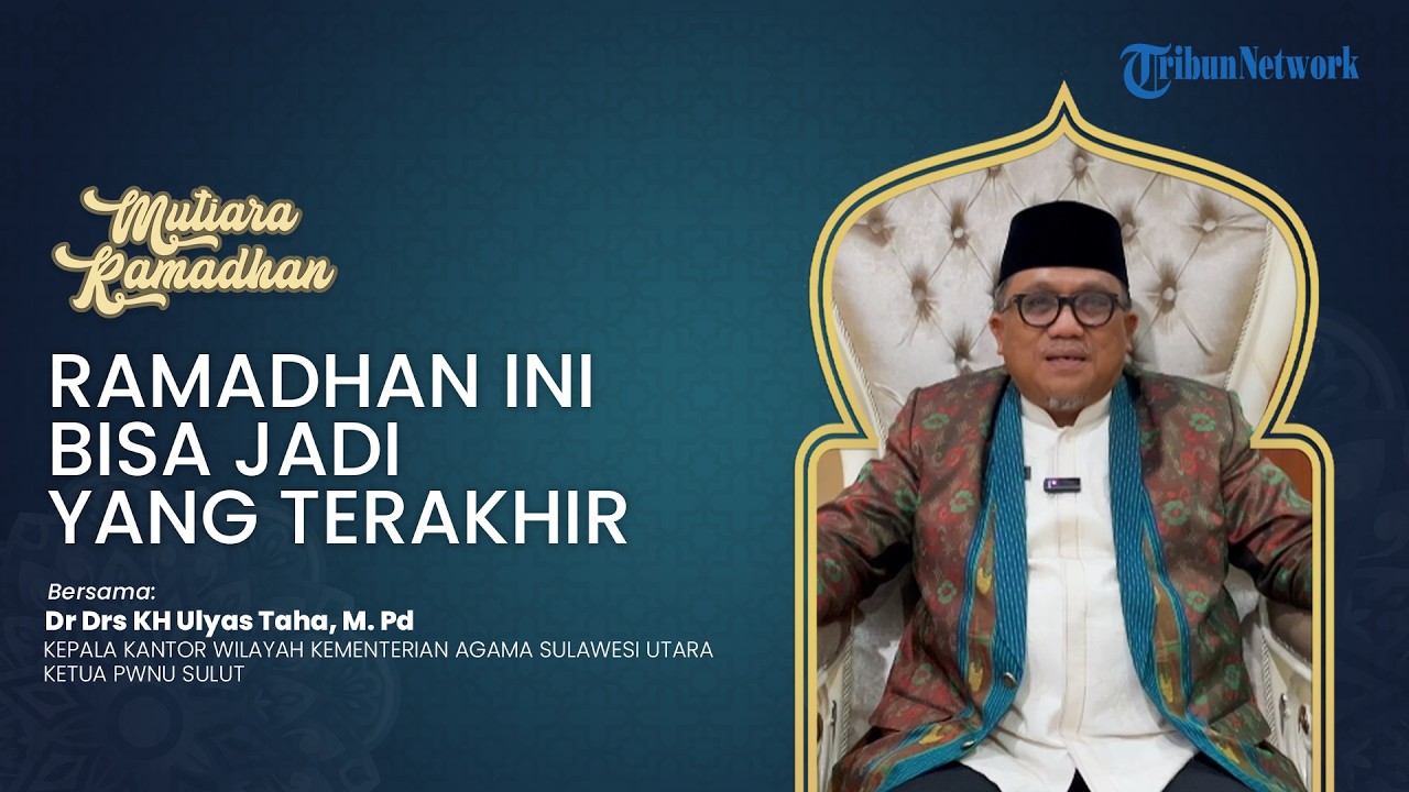 MUTIARA RAMADHAN   Ramadhan Ini Bisa Jadi yang Terakhir
