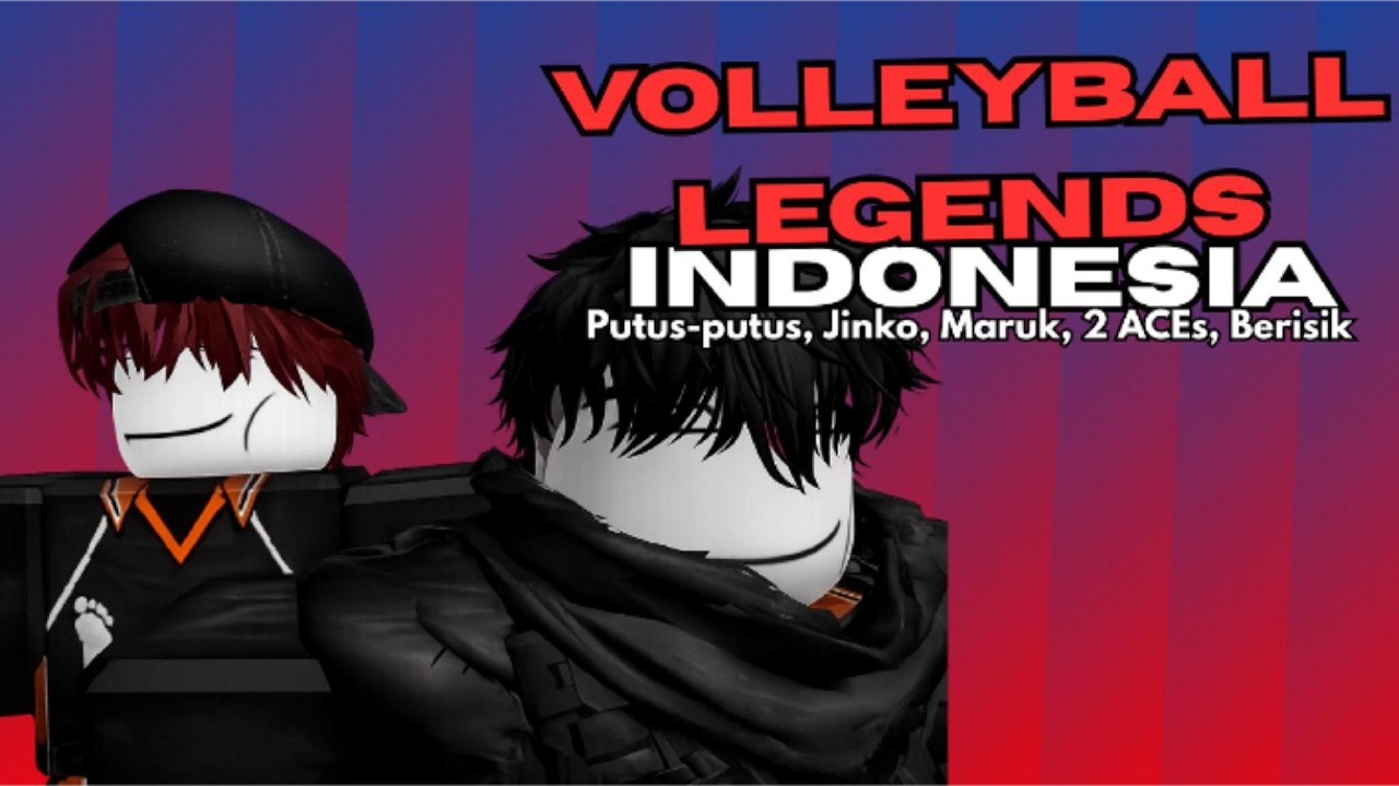 Volleyball Legends Indonesia - Putus putus, Jinko, Maruk, 2 ACEs, Berisik