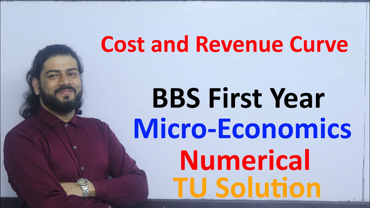 Cost and Revenue Curve BBS  first year Economics Numerical Solution