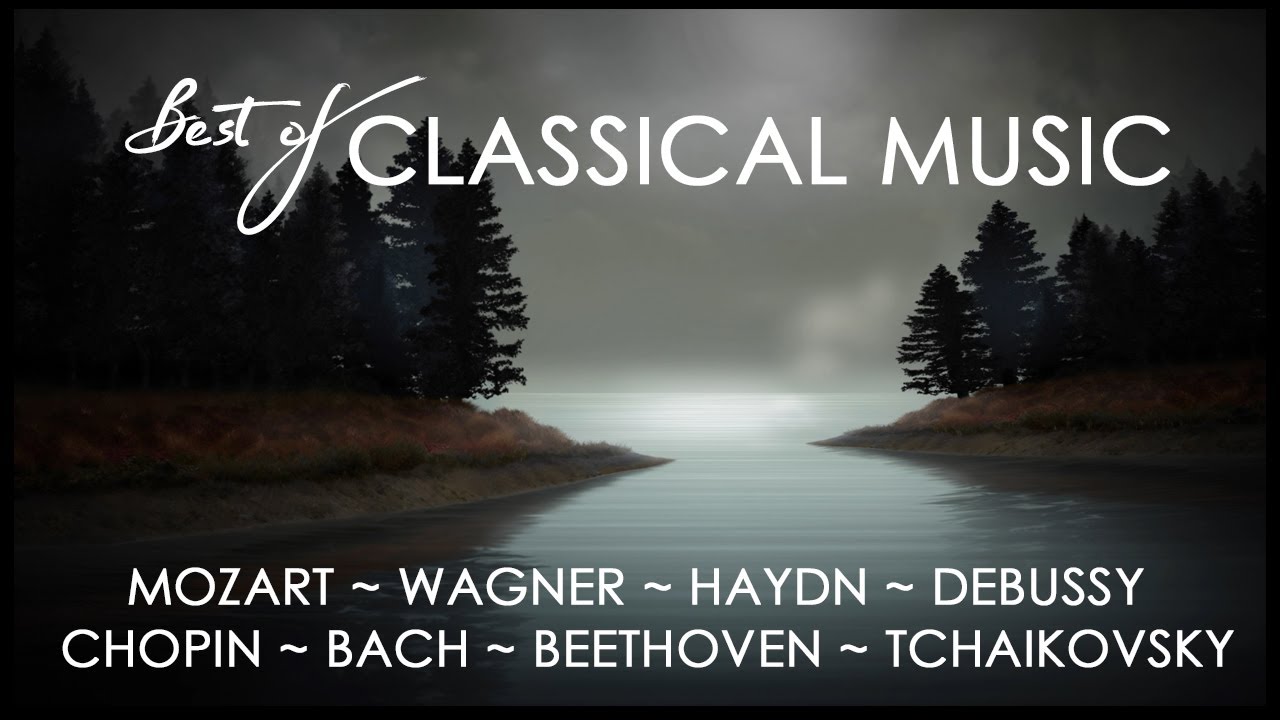 The Best of Classical Music ~ Classical Music Mix [NEW RELEASE]