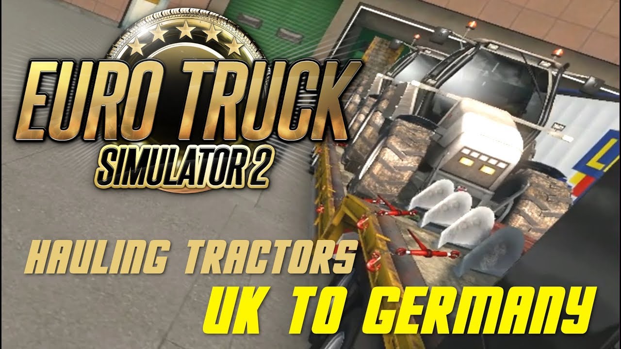 Euro truck Simulator 2 VR Gameplay: Hauling Tractors UK to Germany