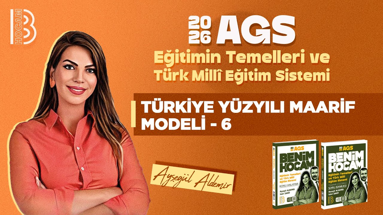 55) MEB - AGS - Türkiye Yüzyılı Maarif Modeli 6 - Ayşegül ALDEMİR - 2026