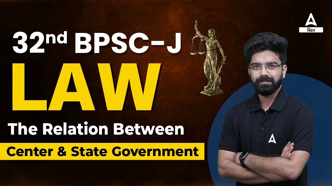 Relation Between Center & State Government | 32nd Bihar Judiciary | Law Classes For Bihar Judiciary
