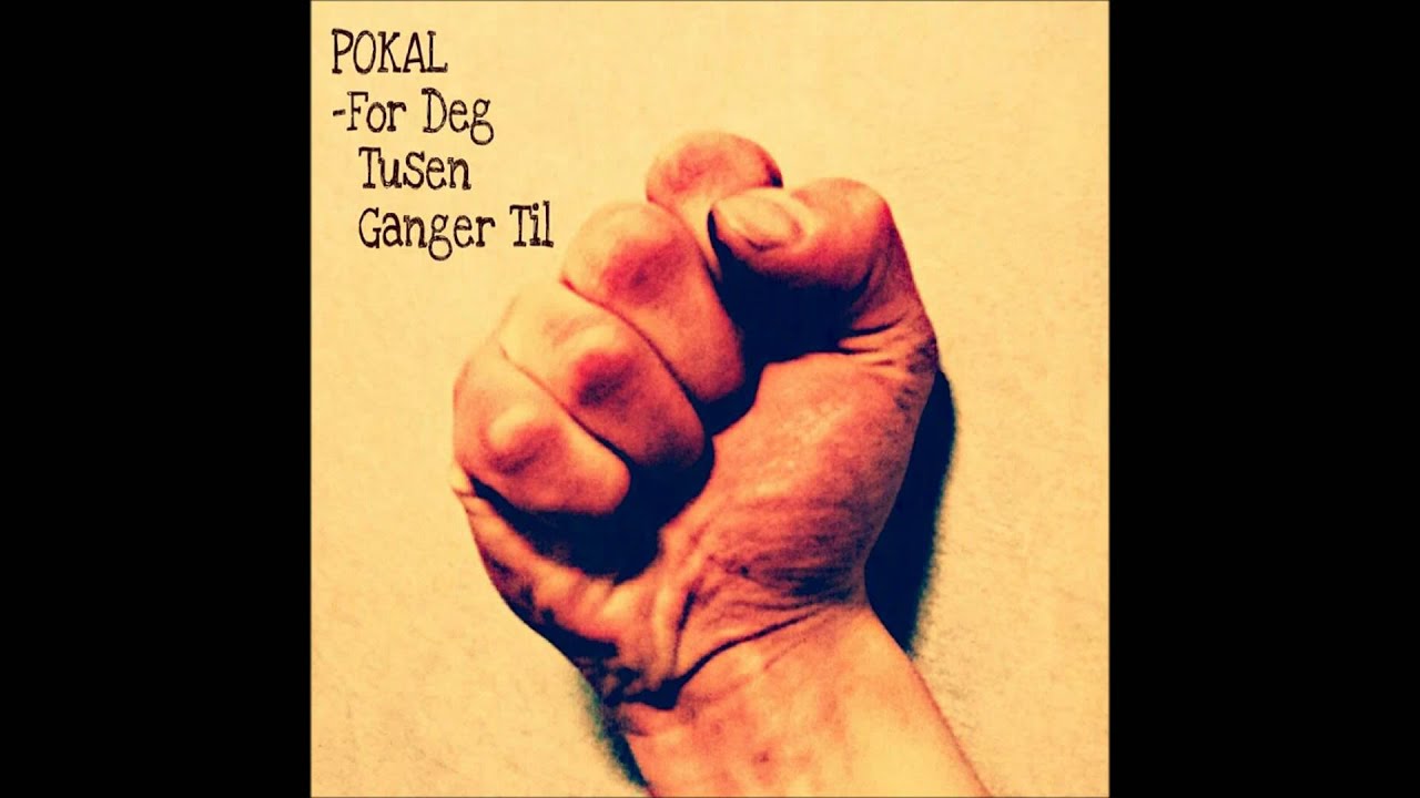 Pokal - For Deg Tusen Ganger Til