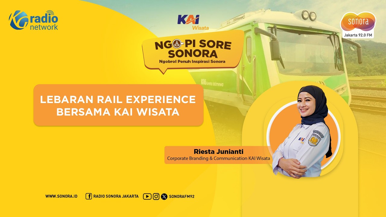 Lebaran Rail Experience Bersama KAI Wisata || Ngopi Sore Sonora