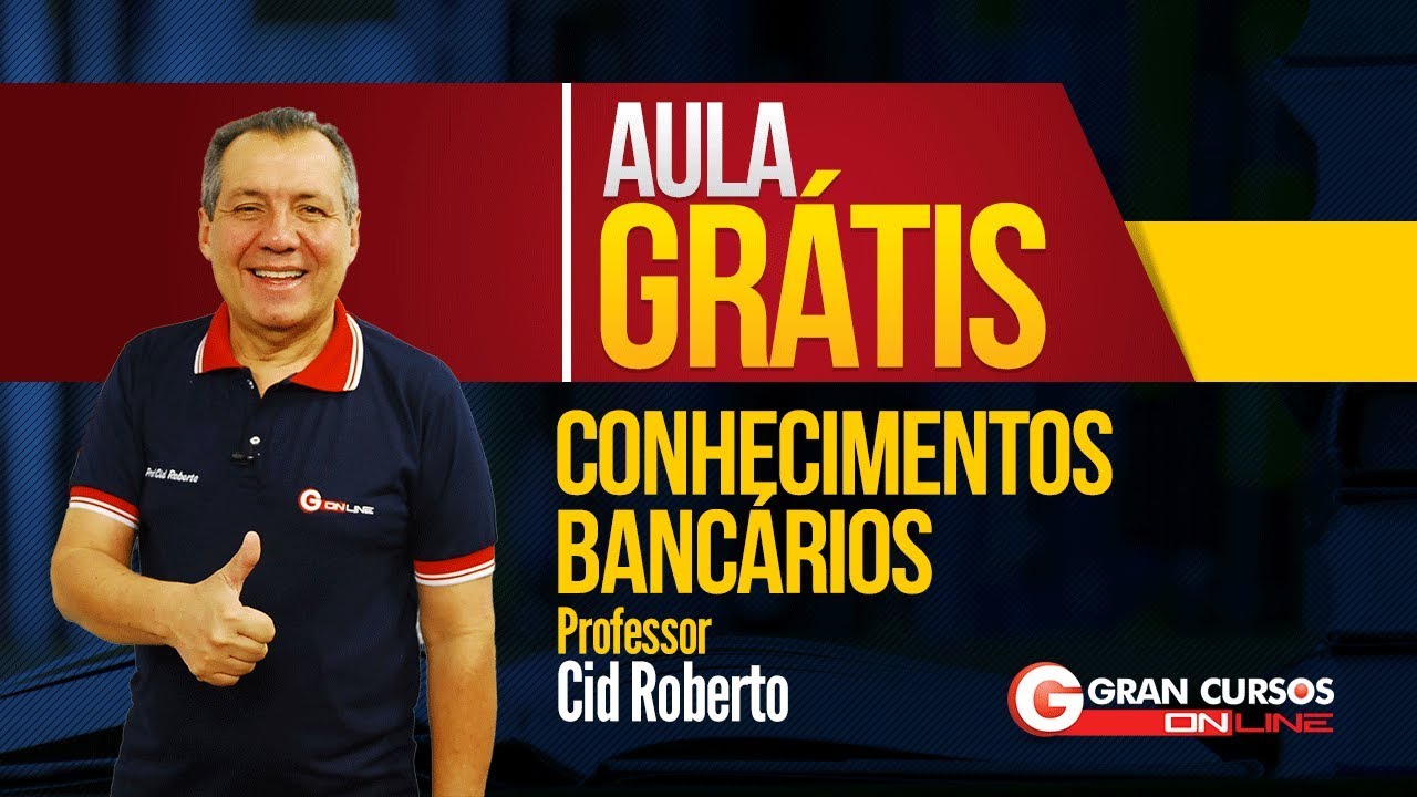 Aula Grátis | Conhecimentos Bancários | Profº Cid Roberto