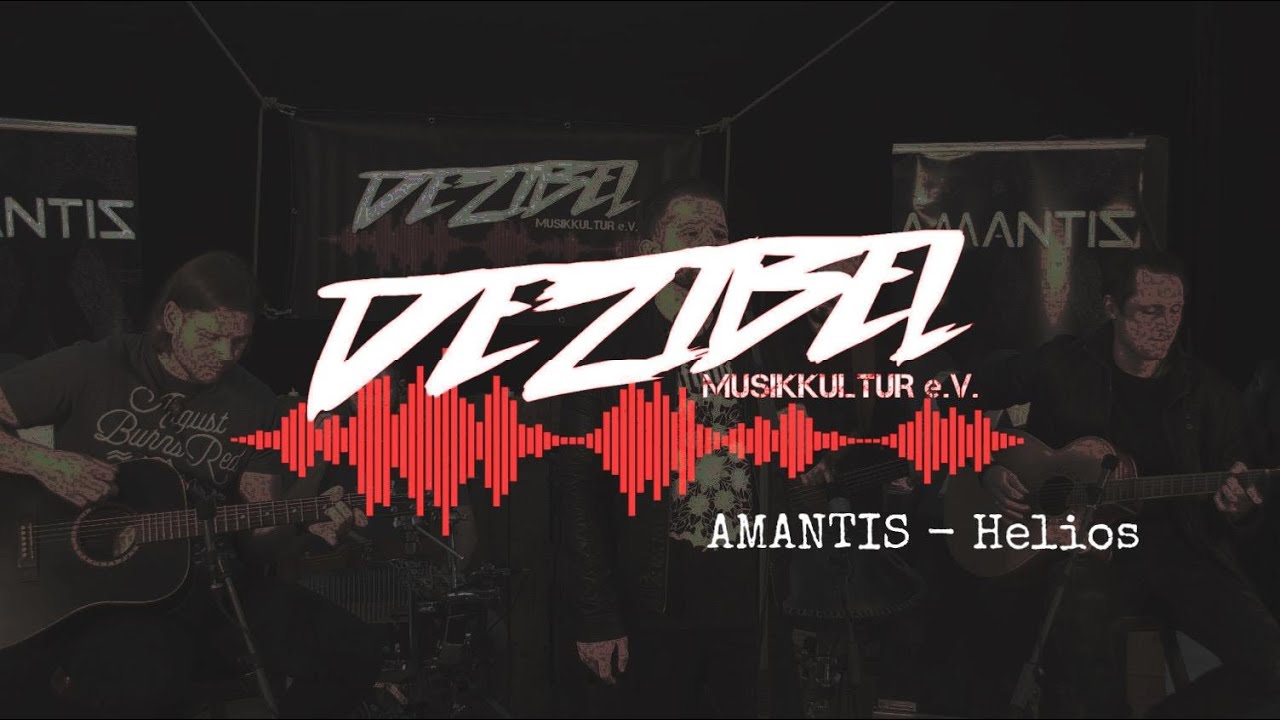 AMANTIS - Helios [Dezibel Live-Recording Session]