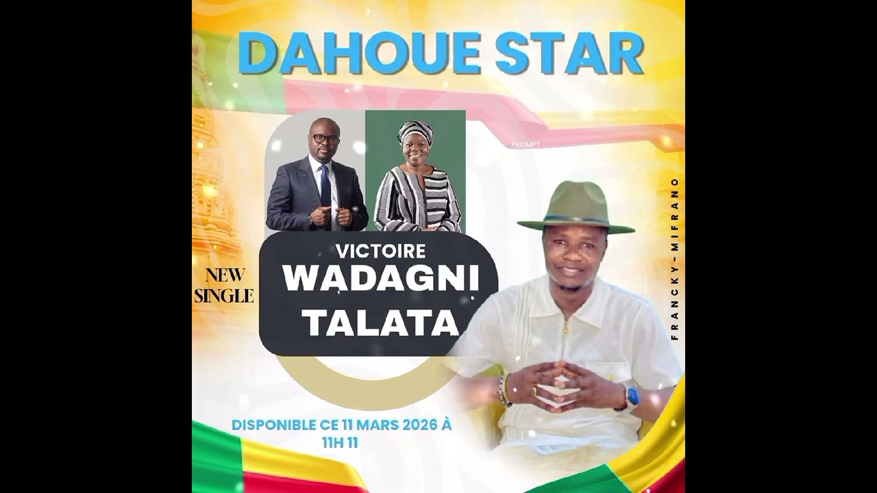 DAHOUE-STAR : VICTOIRE WADAGNI & TALATA 